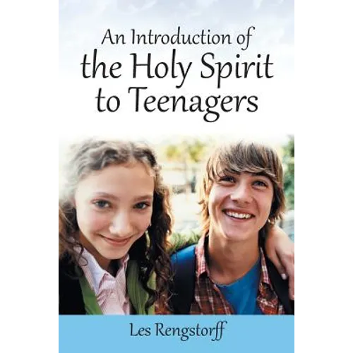 An Introduction of the Holy Spirit to Teenagers