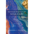 Spiritual Practices for Soul Care