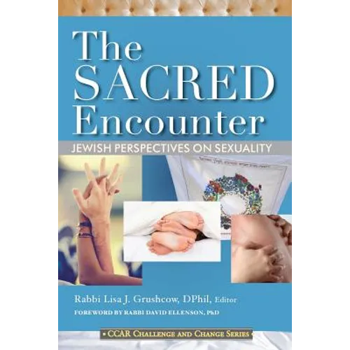 The Sacred Encounter: Jewish Perspectives on Sexuality