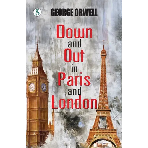 Down and Out in Paris and London