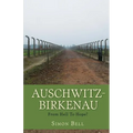 Auschwitz-Birkenau: From Hell To Hope?