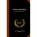 History of Herodotus: A new English Version Volume 1