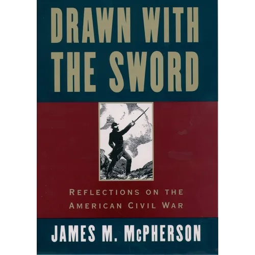 Drawn with the Sword: Reflections on the American Civil War