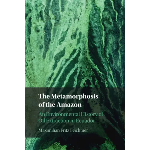 The Metamorphosis of the Amazon