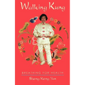Walking Kung: Breathing for Health