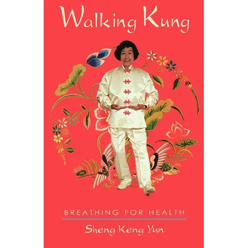 Walking Kung: Breathing for Health
