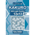 Sudoku Kakuro - 200 Logic Puzzles 13x13 (Volume 7)