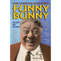 Film Comedian John Bunny: Funny Bunny