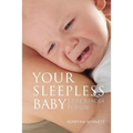 Your Sleepless Baby: The Rescue Guide