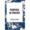 Purpose in Prayer