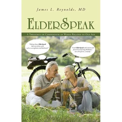 ElderSpeak: A Thesaurus or Compendium of Words Related to Old Age