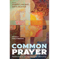 Common Prayer: Reflections on Episcopal Worship