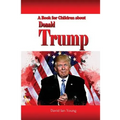 A Book for Children About Donald Trump