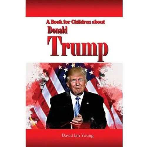 A Book for Children About Donald Trump