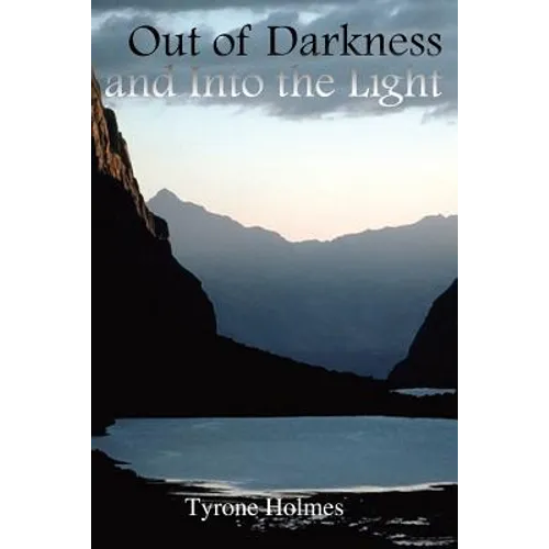 Out of Darkness and Into the Light