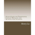 Study Guide for Traditional Chinese Medicine and Acupuncture Students