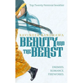 Beauty and the Beast: enemies. romance. fireworks.