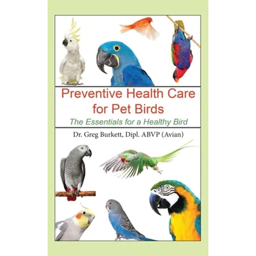 Preventative Health Care for Pet Birds: The Essentials for a Healthy Bird