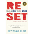Reset: Make the Most of Your Stress: Your 24-7 Plan for Well-Being