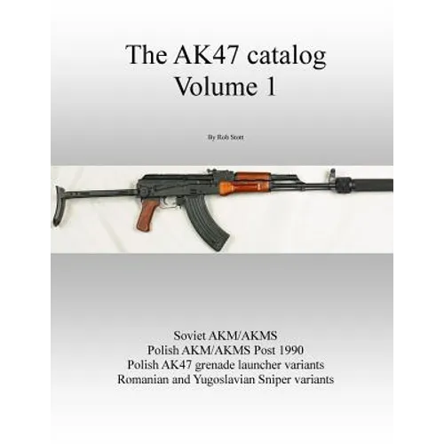 The AK47 catalog volume 1