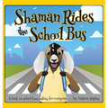 Shaman Rides the School Bus