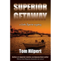 Superior Getaway: a Lake Superior mystery