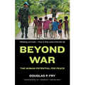Beyond War: The Human Potential for Peace