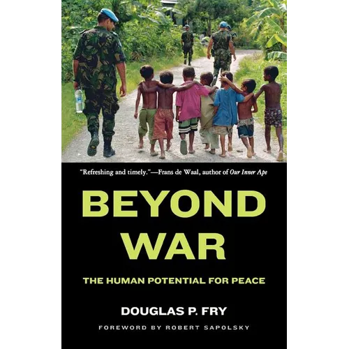 Beyond War: The Human Potential for Peace