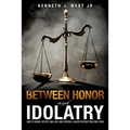 Between Honor and Idolatry