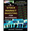 Stock Market Investing For Beginners (2 Books In 1): Learn The Basics Of Stock Market And Dividend Investing Strategies In 5 Days And Learn It Well