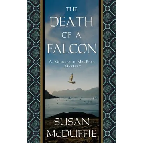 The Death of a Falcon: A Muirteach MacPhee Mystery