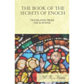The Book of the Secrets of Enoch Translated from the Slavonic