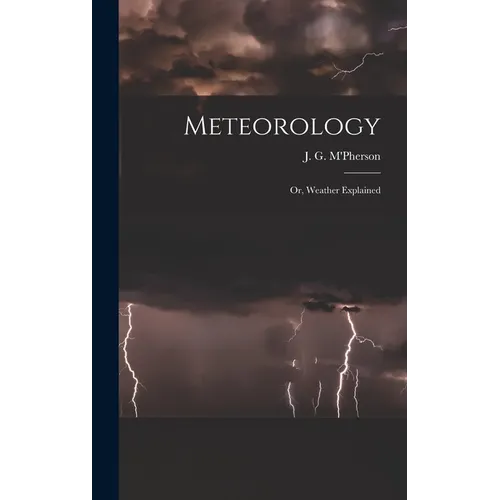 Meteorology; or, Weather Explained