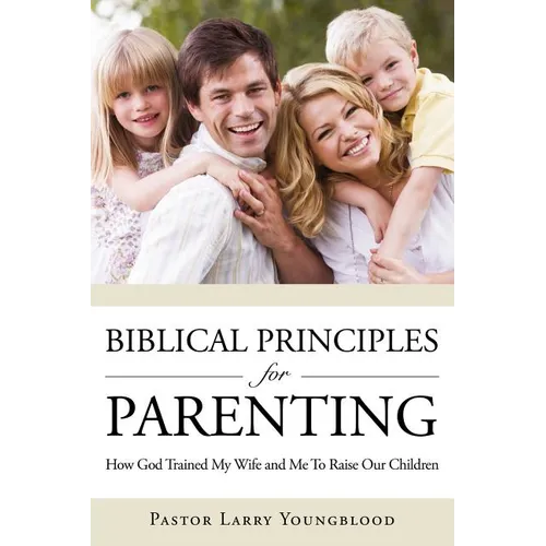 Biblical Principles for Parenting