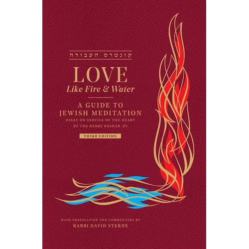 Love Like Fire and Water: A Guide to Jewish Meditation