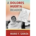 Dolores Huerta Reader