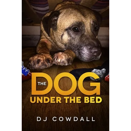 The Dog Under The Bed