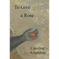 To Give a Rose