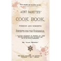 Aunt Babette's Cook Book.: Foreign And Domestic Receipts For The Household.
