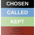 Chosen - Called - Kept: The Conclusions of the Synod of Dort Translated and arranged for prayerful reflection and study