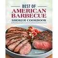 Best of American Barbecue Smoker Cookbook