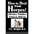 How to Heal from Herpes! (Herpes Simplex Virus-2, HSV-2): How Contagious Is Herpes? Is There a Cure for Herpes? Dating With Herpes. What Are the Sympt