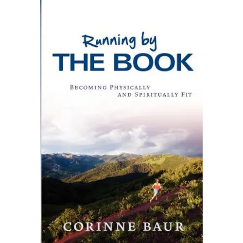 Running by the Book: Becoming Physically and Spiritually Fit
