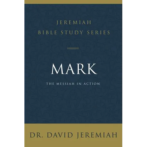 Mark: The Messiah in Action