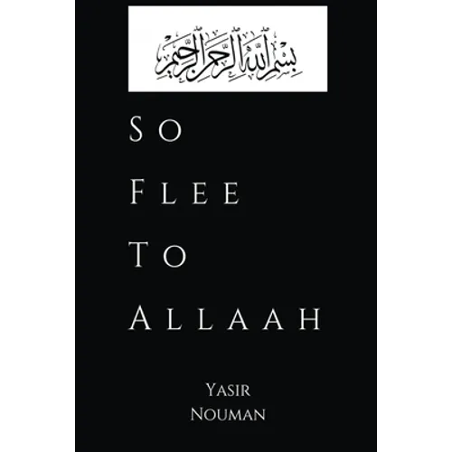 So Flee to Allaah