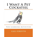 I Want A Pet Cockatiel
