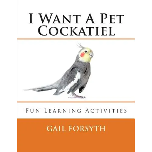 I Want A Pet Cockatiel