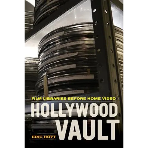 Hollywood Vault: Film Libraries Before Home Video