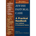 Jewish Pastoral Care 2/E: A Practical Handbook from Traditional & Contemporary Sources