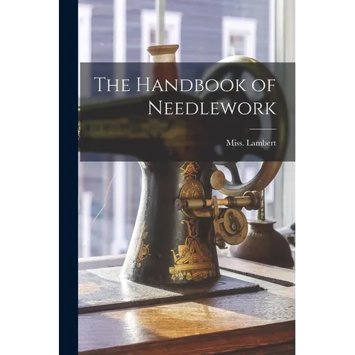 The Handbook of Needlework
